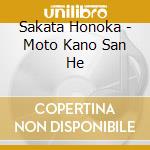 Sakata Honoka - Moto Kano San He cd