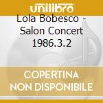 Lola Bobesco - Salon Concert 1986.3.2 cd