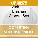 Various - Brazilian Groove Box cd