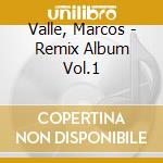 Valle, Marcos - Remix Album Vol.1 cd