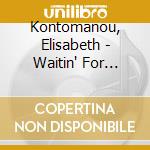 Kontomanou, Elisabeth - Waitin' For Spring cd