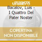 Bacalov, Luis - I Quattro Del Pater Noster cd