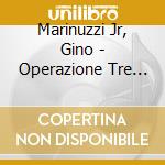 Marinuzzi Jr, Gino - Operazione Tre Gatti Gialli cd