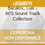 Bacalov, Luis - 60'S Sound Track Collection cd