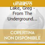 Lake, Greg - From The Underground Vol.2To The Mine cd