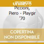 Piccioni, Piero - Playgir '70 cd