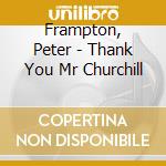Frampton, Peter - Thank You Mr Churchill cd