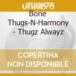 Bone Thugs-N-Harmony - Thugz Alwayz cd