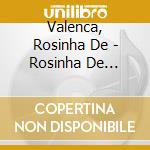 Valenca, Rosinha De - Rosinha De Valenca cd