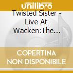 Twisted Sister - Live At Wacken:The Reunion cd