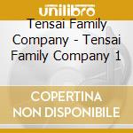 Tensai Family Company - Tensai Family Company 1 cd