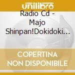 Radio Cd - Majo Shinpan!Dokidoki Nohoukag cd