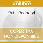 Rui - Redberyl cd