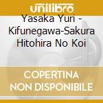 Yasaka Yuri - Kifunegawa-Sakura Hitohira No Koi cd