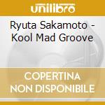 Ryuta Sakamoto - Kool Mad Groove cd