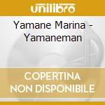 Yamane Marina - Yamaneman cd musicale di Yamane Marina