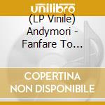 (LP Vinile) Andymori - Fanfare To Nekkyou vinile