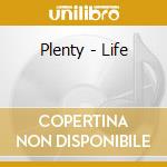 Plenty - Life cd