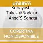 Kobayashi Takeshi/Nodaira - Angel'S Sonata cd