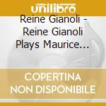 Reine Gianoli - Reine Gianoli Plays Maurice Ravel cd musicale