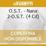 O.S.T. - Nana 2-O.S.T. (4 Cd) cd
