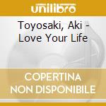 Toyosaki, Aki - Love Your Life cd