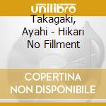 Takagaki, Ayahi - Hikari No Fillment cd