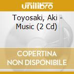 Toyosaki, Aki - Music (2 Cd) cd musicale di Toyosaki, Aki