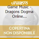 Game Music - Dragons Dogma Online Original Sound Track (2 Cd) cd