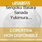 Sengoku Basara Sanada Yukimura Original Soundtrack / O.S.T. cd musicale