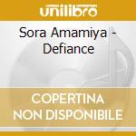 Sora Amamiya - Defiance cd musicale di Amamiya, Sora