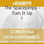 The Spacepimps - Turn It Up ! cd