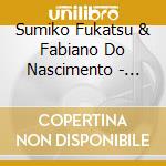 Sumiko Fukatsu & Fabiano Do Nascimento - Leaf & Root