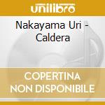 Nakayama Uri - Caldera cd musicale di Nakayama Uri