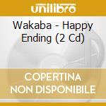 Wakaba - Happy Ending (2 Cd) cd