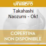 Takahashi Naozumi - Ok! cd