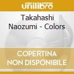 Takahashi Naozumi - Colors cd