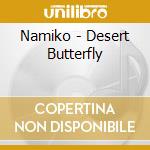 Namiko - Desert Butterfly cd
