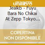 Jealkb - Fuyu Bara No Chikai At Zepp Tokyo 20 cd