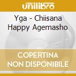 Yga - Chiisana Happy Agemasho cd
