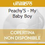 Peachy'S - My Baby Boy cd