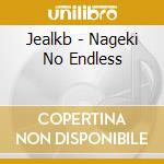 Jealkb - Nageki No Endless cd