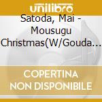 Satoda, Mai - Mousugu Christmas(W/Gouda Kyodai) cd