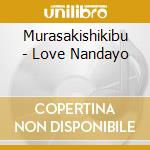 Murasakishikibu - Love Nandayo cd