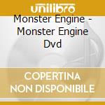 Monster Engine - Monster Engine Dvd cd