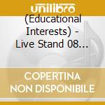 (Educational Interests) - Live Stand 08 Osaka (2 Cd) cd