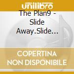 The Plan9 - Slide Away.Slide Down. cd
