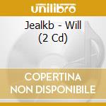 Jealkb - Will (2 Cd) cd