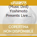 (Music Dvd) Yoshimoto Presents Live Stand 09 - Yoshimoto Presents Live Stand 09 2 cd musicale