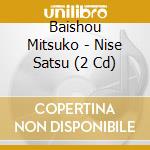 Baishou Mitsuko - Nise Satsu (2 Cd) cd